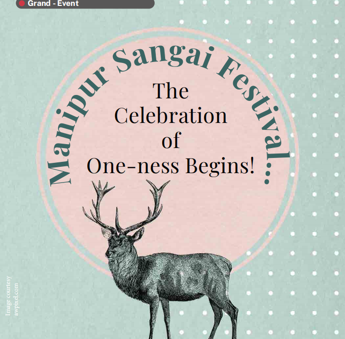 Manipur Sangai Festival… The Celebration of One-ness Begins!